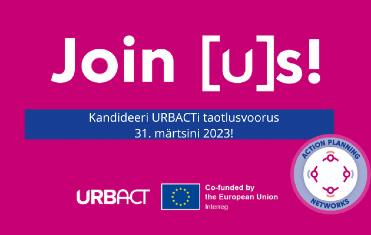 Join us! Kandideeri URBACTi taotlusvoorus 31. märtsini!