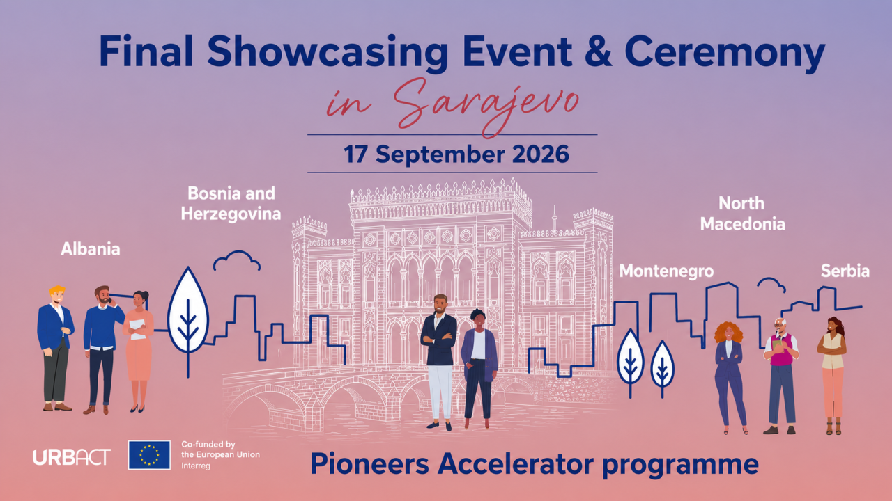 URBACT Pioneers Accelerator Final Showcasing event in Sarajevo