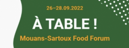 A TABLE Mouans-Sartoux (FR) Food Forum